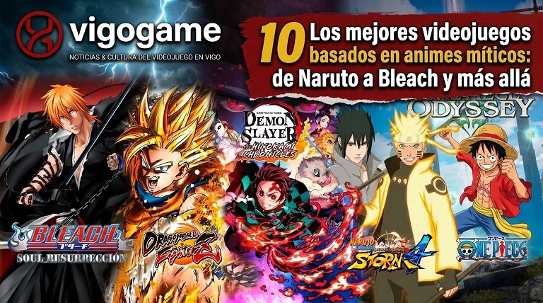 Los mejores videojuegos basados en animes míticos: de ‘Naruto’ a ‘Bleach’ y más allá